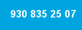 930 835 25 07 930 835 25 07